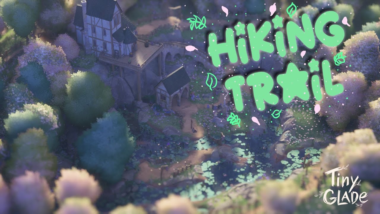 Hiking Down Memory Lane in Tiny Glade | Story Build