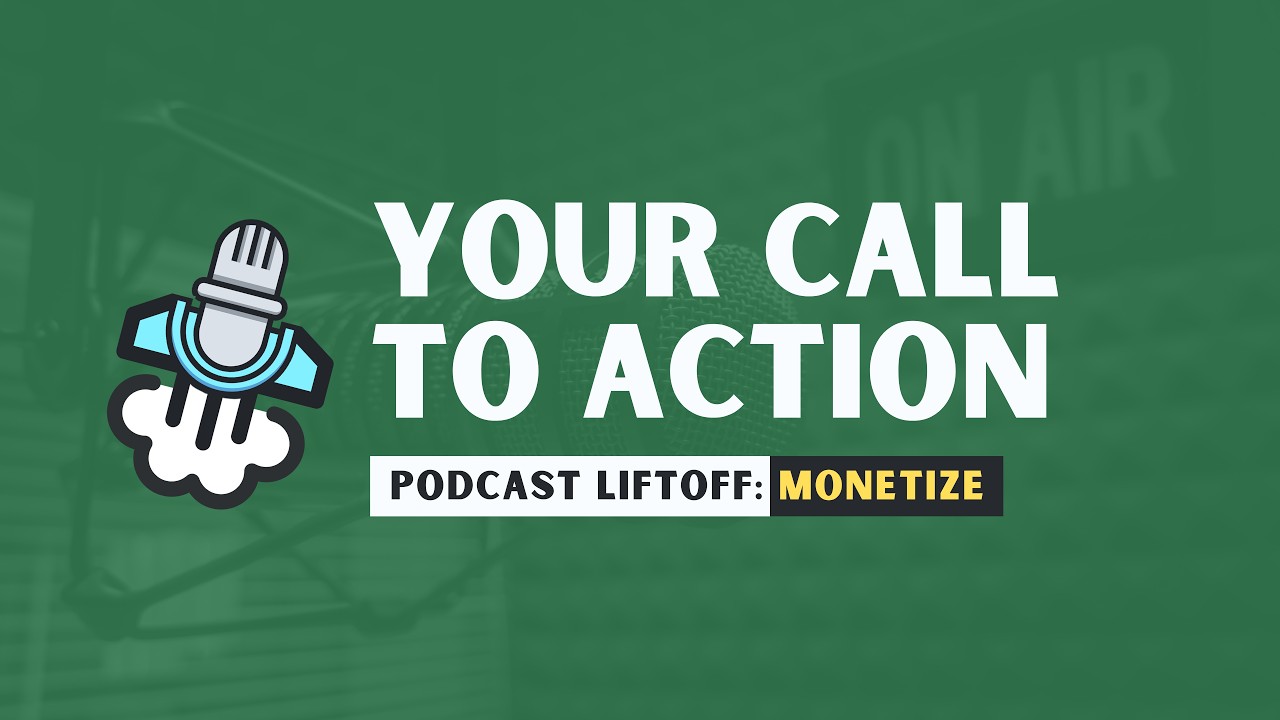 Your Show’s Call to Action (CTA)