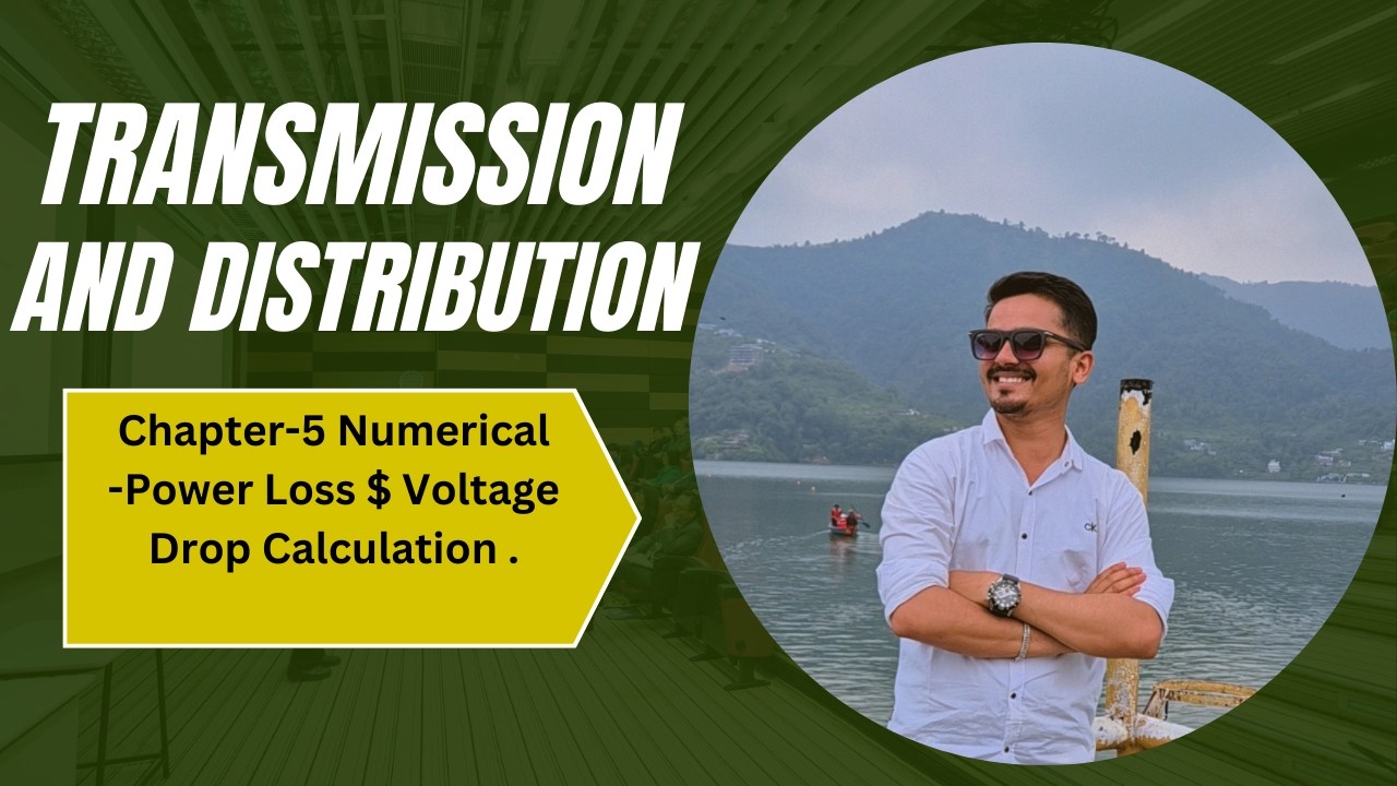 Chapter-5 Numerical ,Electric Power Distribution.Percentage Power Loss and Voltage Drop Calculation.