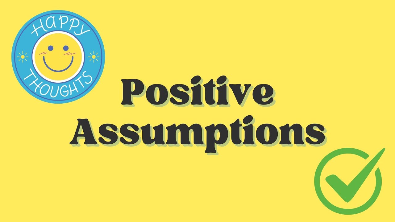 Positive assumptions - A level psychology - Eduqas