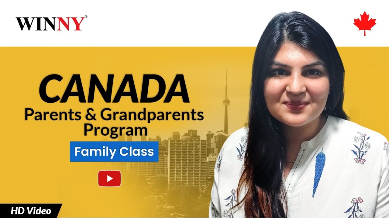 Canada Family class Sponsorship for Parents and Grandparents | Permanent Residency (PR) visa program