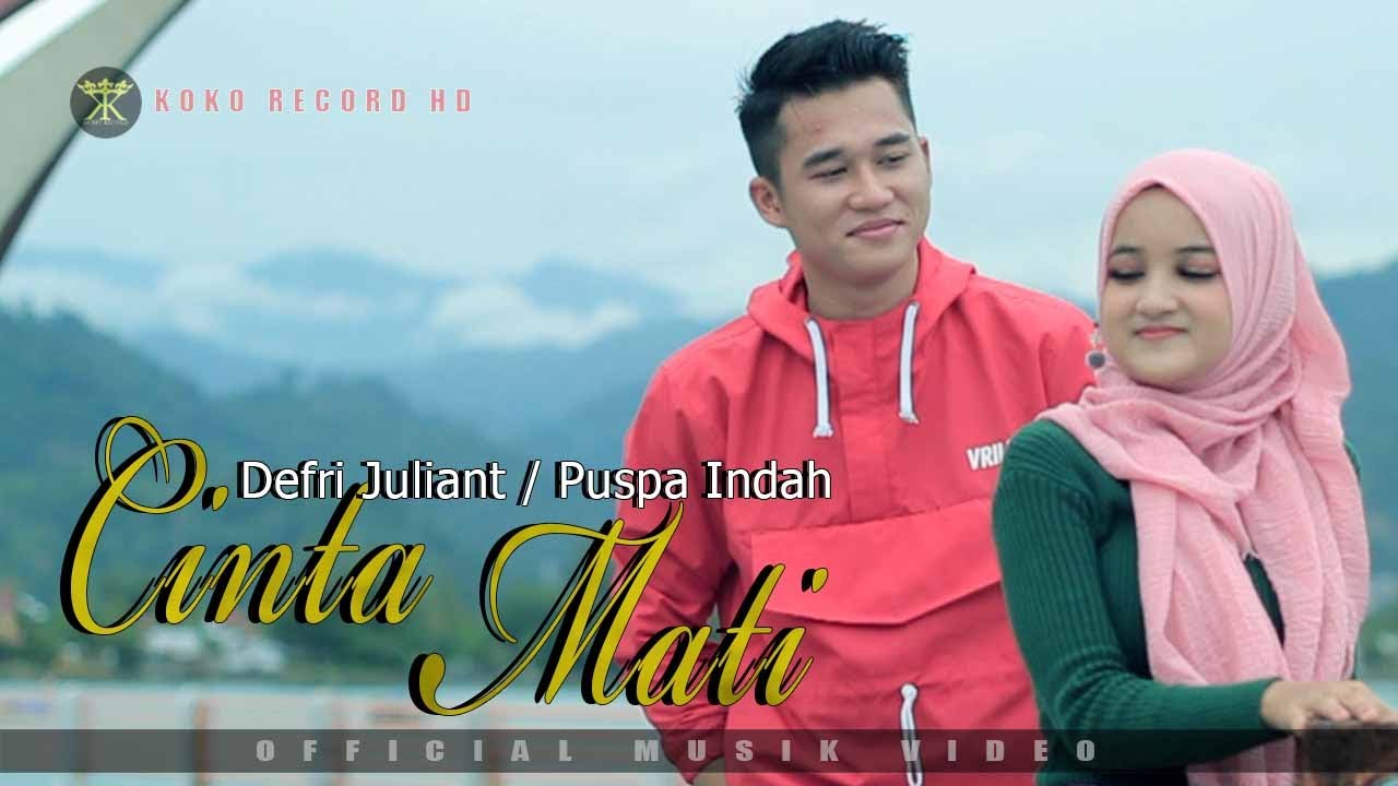 DEFRI JULIANT FT PUSPA INDAH - CINTA MATI (OFFICIAL MUSIC VIDEO)