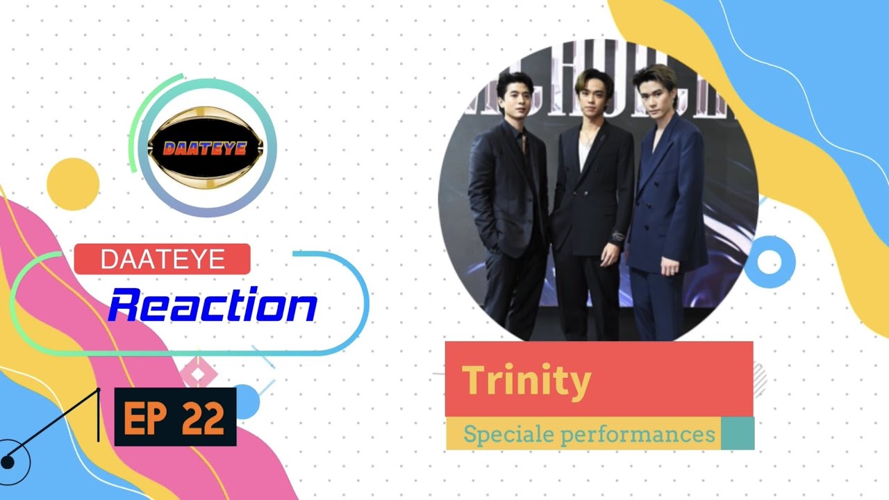 Daateye reaction ep 22 | Trinity - speciale proformances | Daatworld NL
