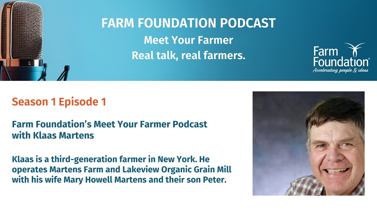 Farm Foundation’s Meet Your Farmer Podcast with Klaas Martens