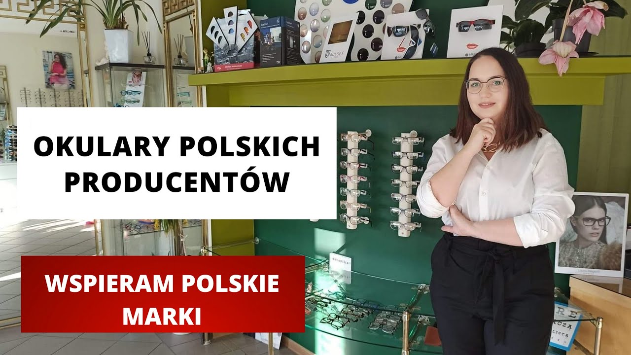 POLSKIE MARKI OKULAROWE. CZY MOGĄ CIĘ CZYMŚ ZASKOCZYĆ?              DOBRE BO POLSKIE !!!!!