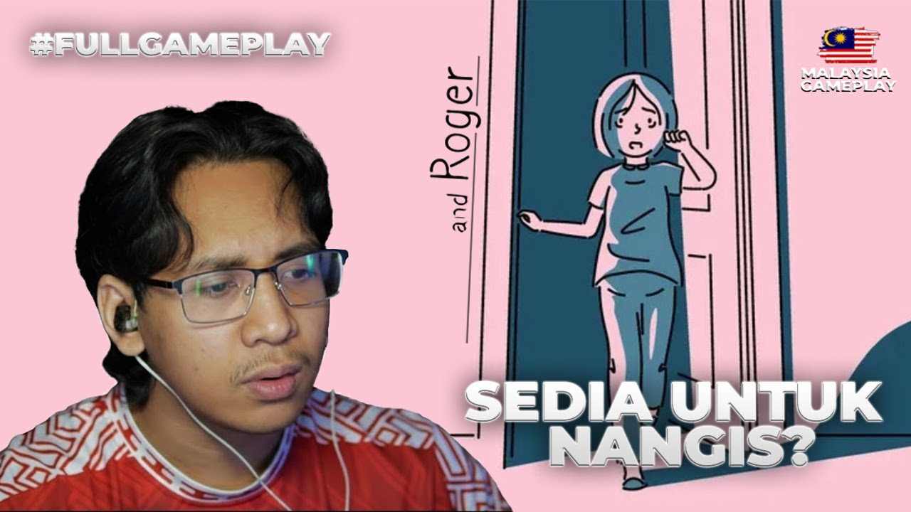 YANG CEPAT KELUAR AIR MATA JANGAN TENGOK VIDEO NI!! | AND ROGER (MALAYSIA GAMEPLAY)