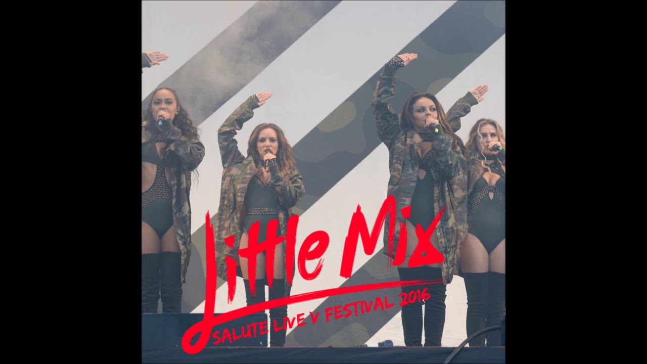 Little Mix-Salute (V Festival Studio Version)