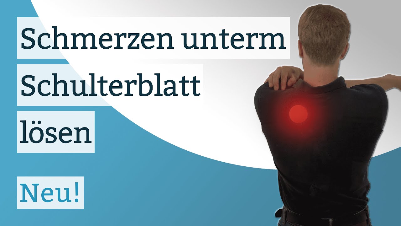 Schmerzen unter dem Schulterblatt - Neu