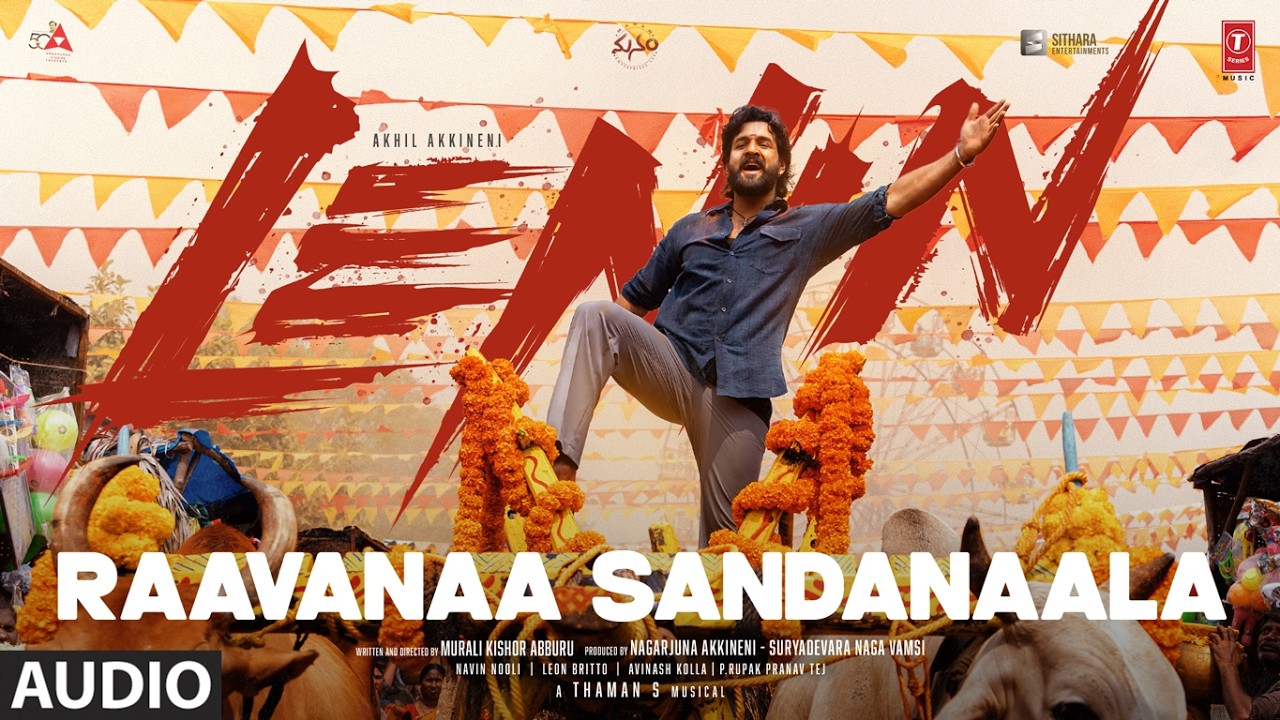 Raavanaa Sandanaala Audio | Lenin | Akhil Akkineni | Bhagyashri Borse | Thaman S | Murali Kishor A