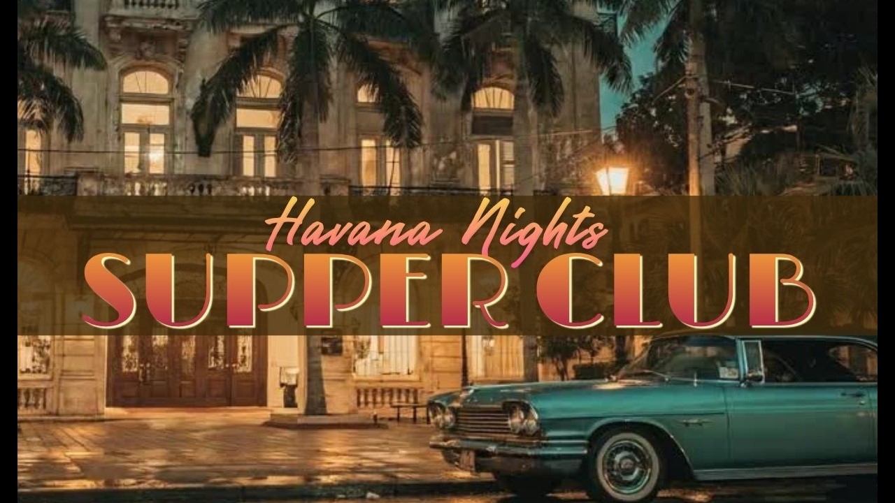 1 Hour Cuban Jazz Supper Club 🍽️ Mellow Night Grooves 🎷Evening Lounge Dine & Ambient Background