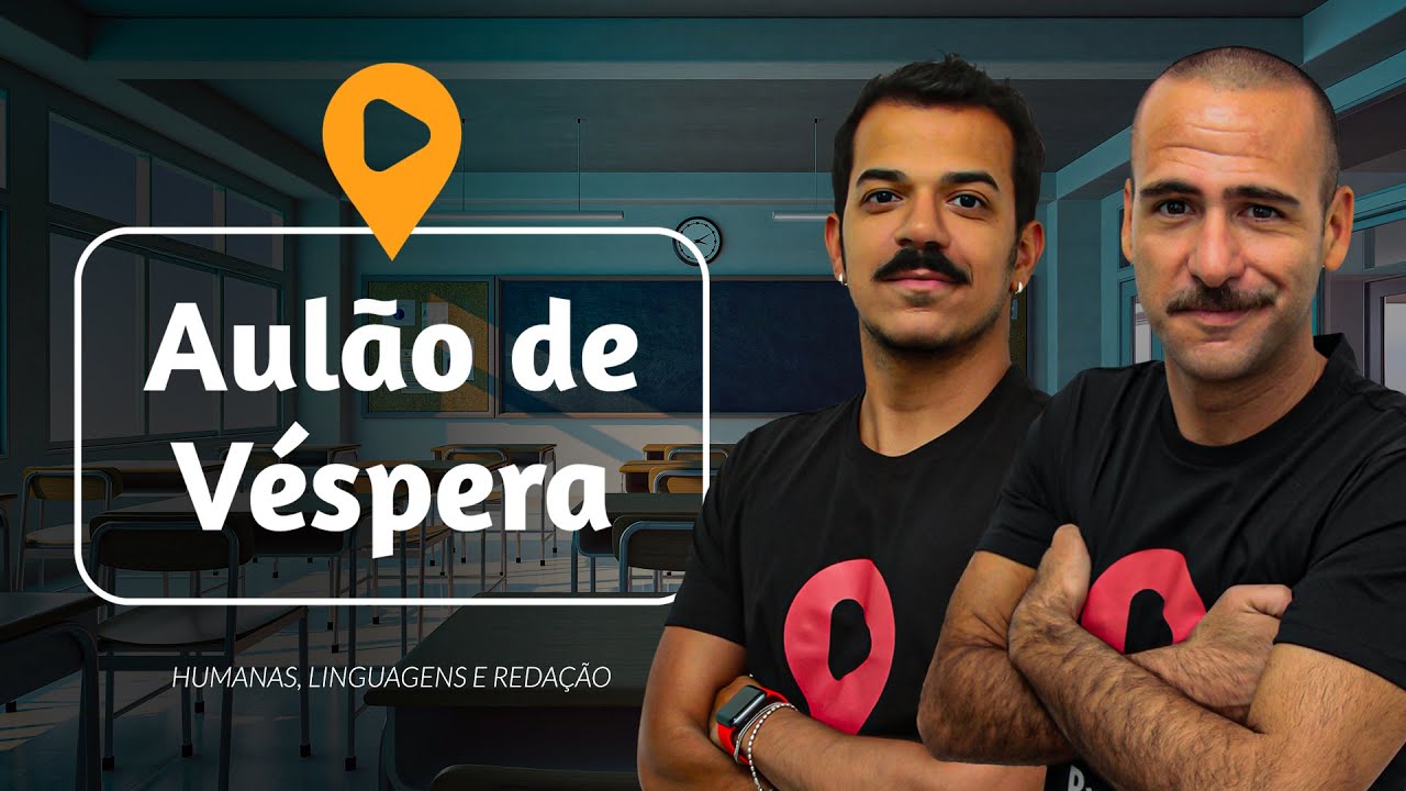 AUL&Atilde;O DE V&Eacute;SPERA ENEM 2023 - Humanas, Linguagens e Reda&ccedil;&atilde;o | ProEnem