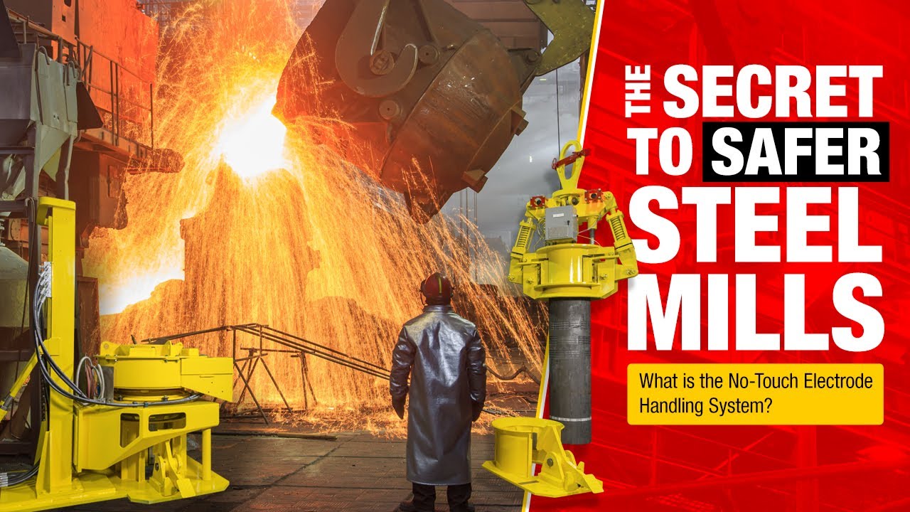 The Secret to Safer Steel Mills: What is the No-Touch Electrode Handling System?