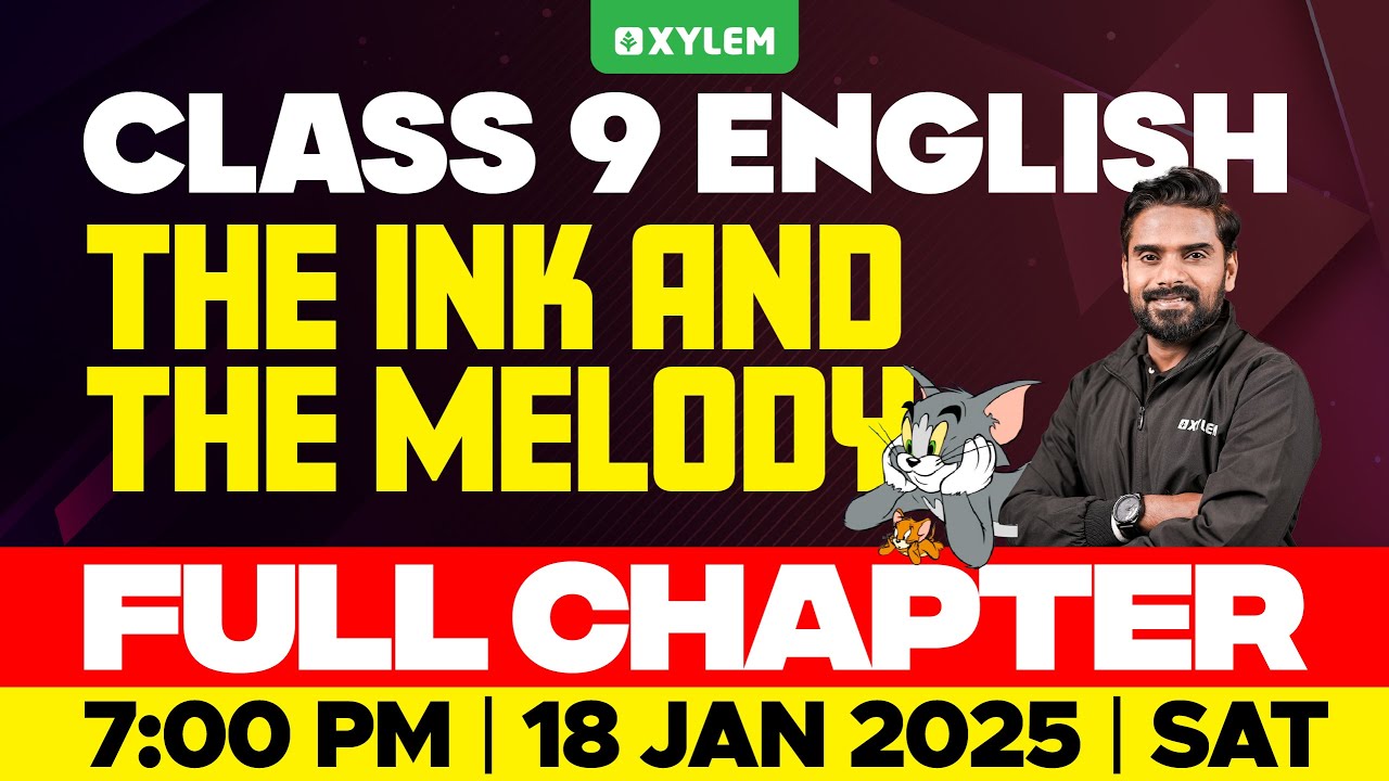Class 9 English | The Ink and the Melody | Full Chapter | Xylem Class 9