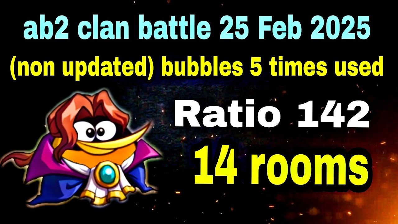 Angry birds 2 clan battle non-updated version 25 Feb 2025 bubbles 5 time used#ab2 clan battle today