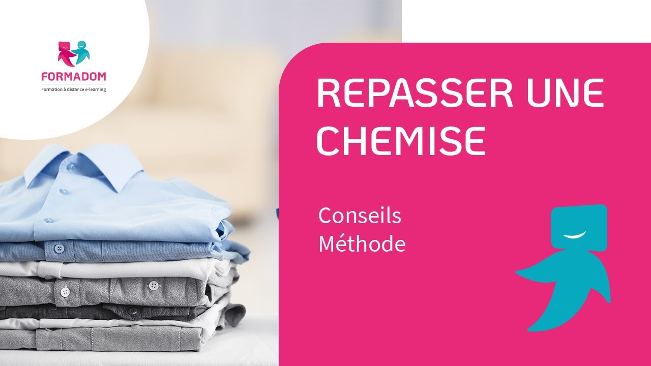 Formadom Learning |  Pratique CCP 1 - ADVF - Technique de repassage d'une chemise