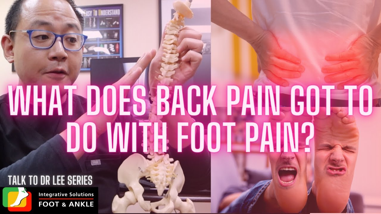 LOW BACK PAIN important for FOOT PAIN & ANKLE PAIN ?  | Manhattan Foot Specialist