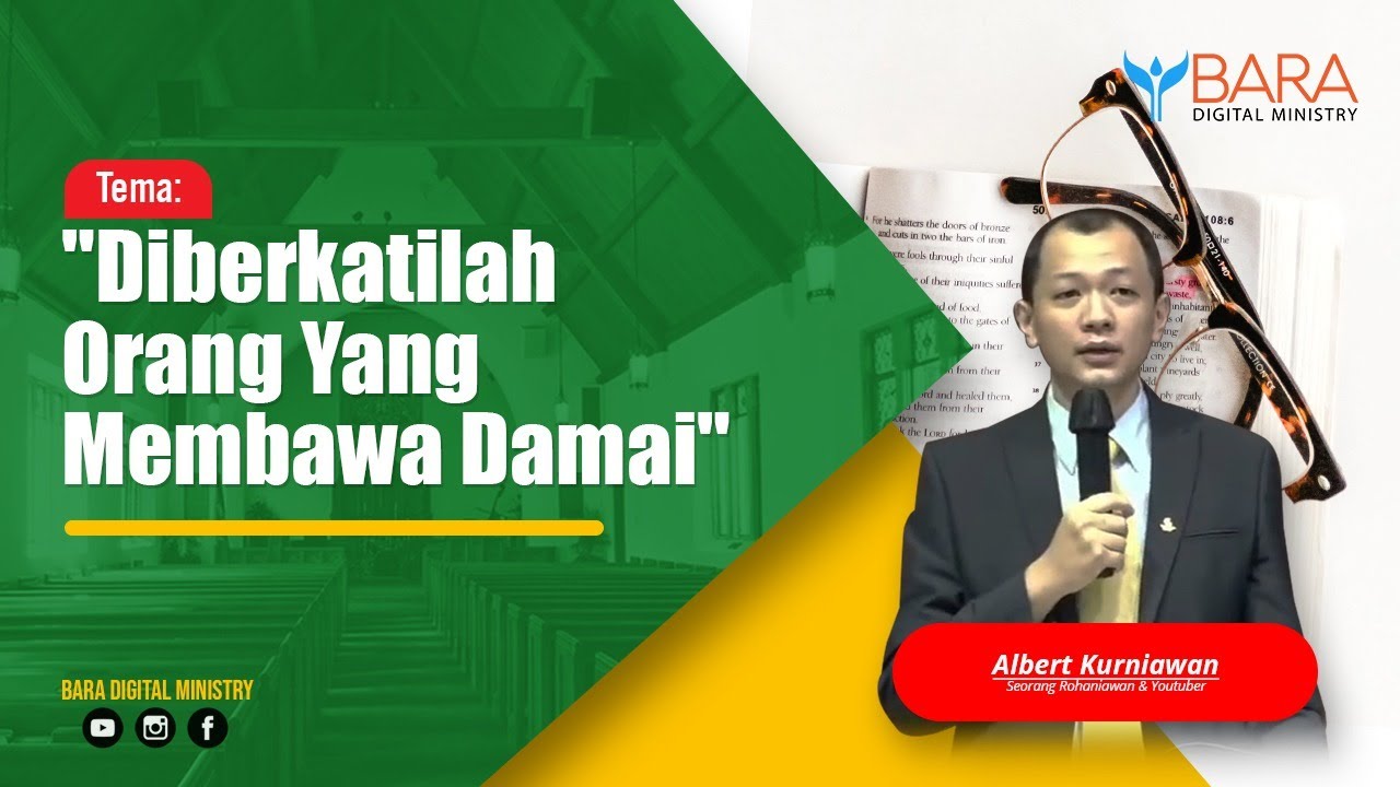 Diberkatilah Orang Yang Membawa Damai | Pdt. Albert Kurniawan