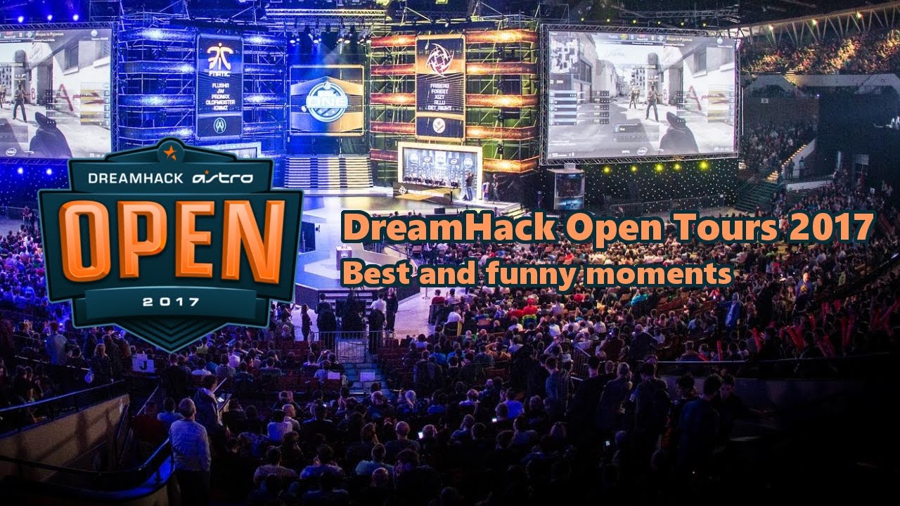 DreamHack Open Tours 2017 - Best and funny moments