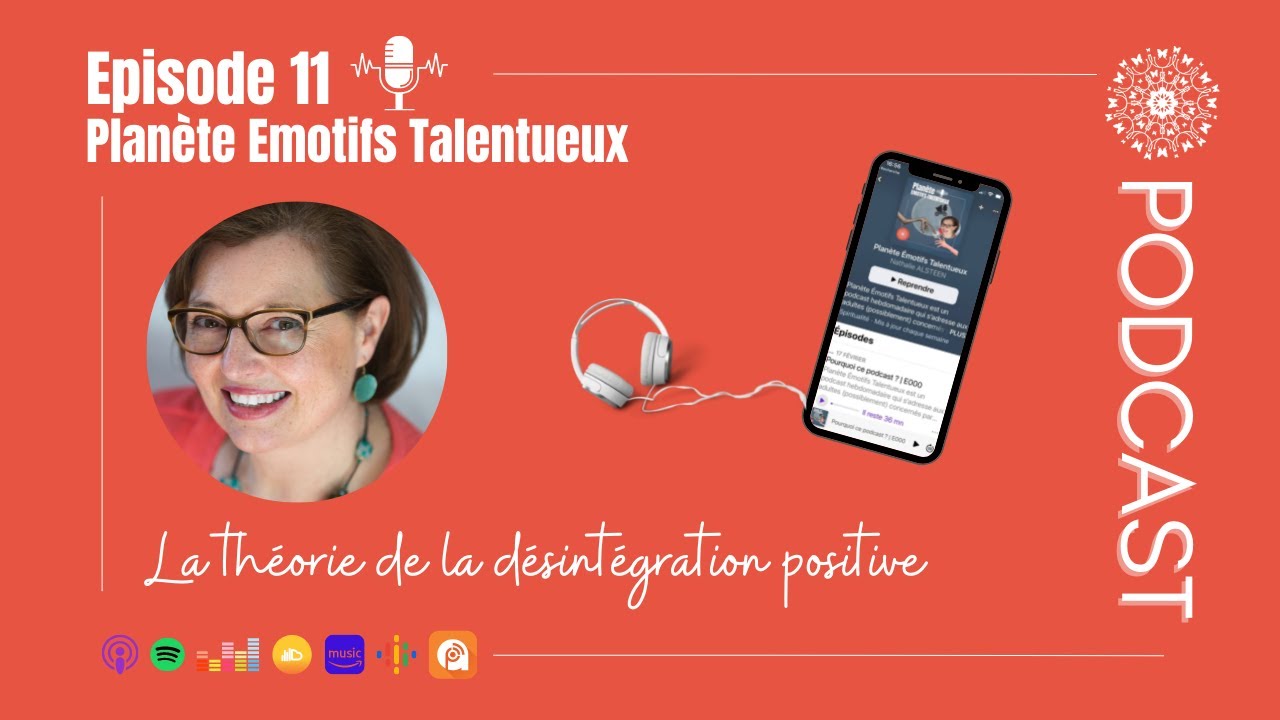 La théorie de la désintégration positive de Dabrowski | E011