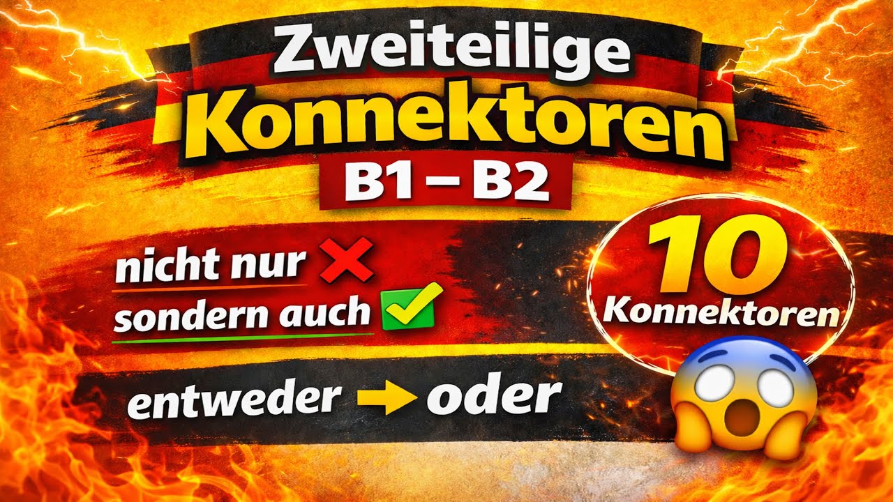 Zweiteilige Konnektoren B1 B2 🔥 شرح كامل + أمثلة سهلة | nicht nur sondern auch & mehr