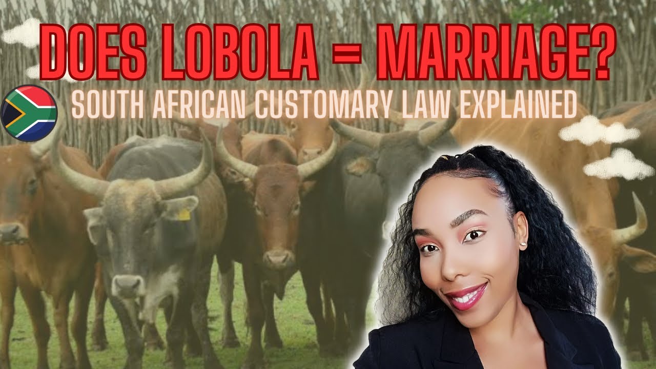 LOBOLA 🐄💍🇿🇦: Legal implications | South African Customary Law explained #southafrica