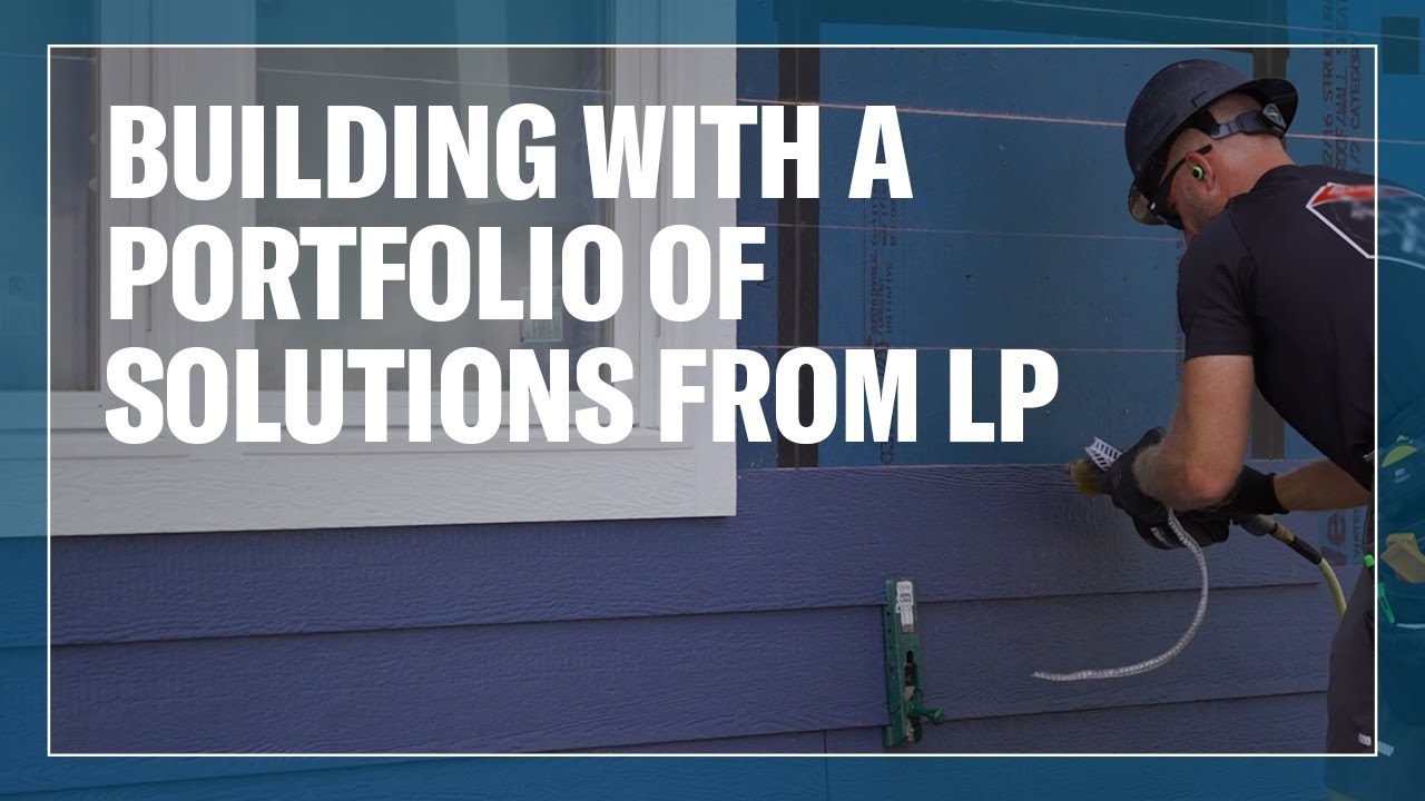 Why Kyle Stumpenhorst Builds with the LP® Building Solutions Portfolio
