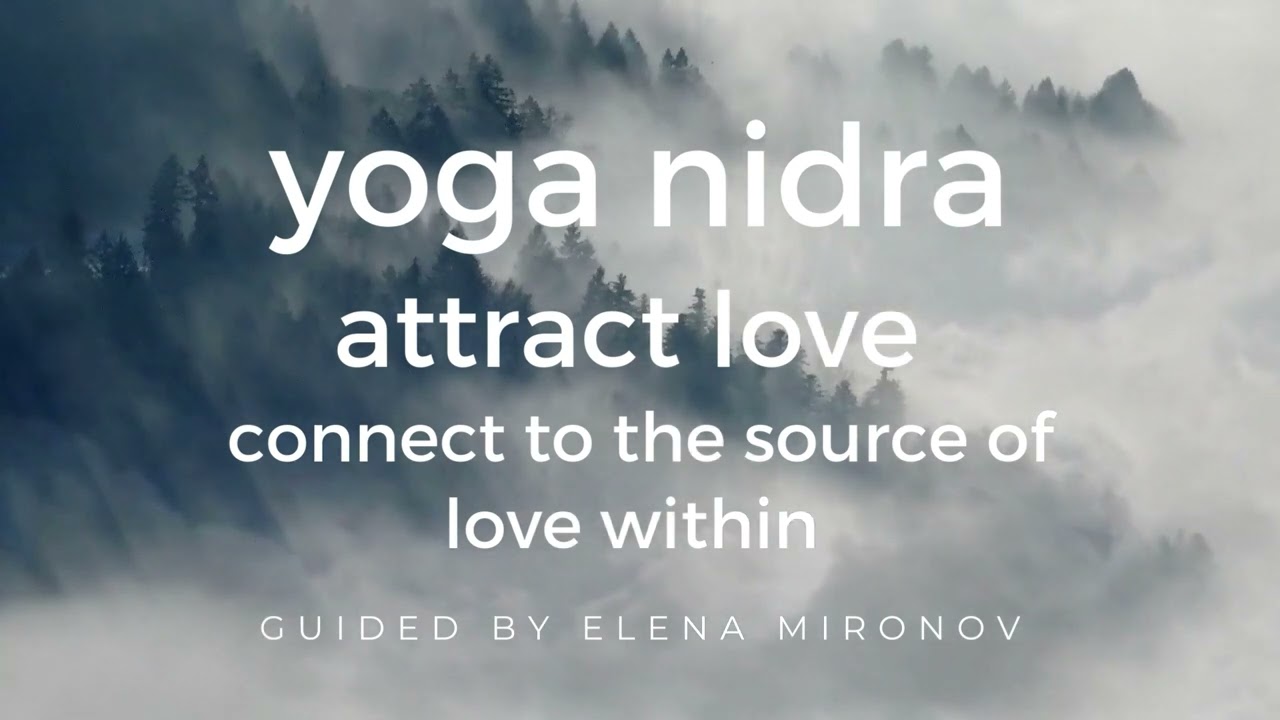 18-Minute Yoga Nidra Meditation to Attract Love