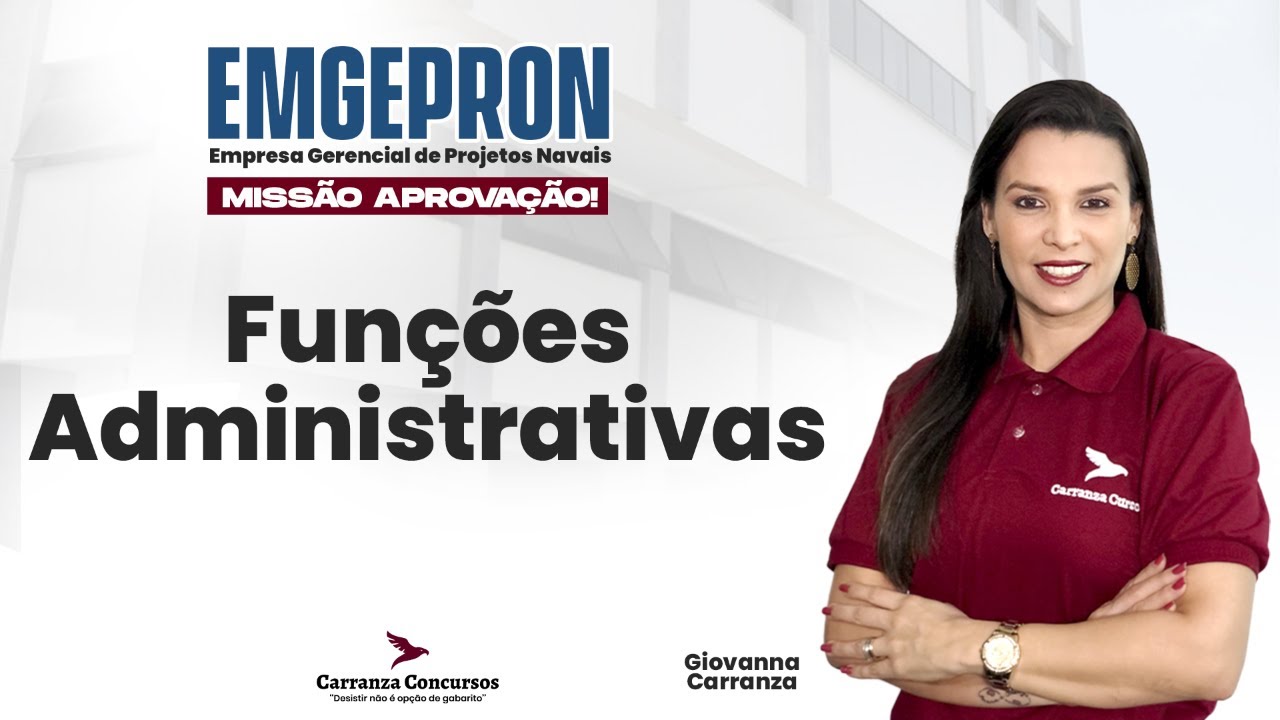 Concurso EMGEPRON: Funções Administrativas - Aula Completa para Aprovação!