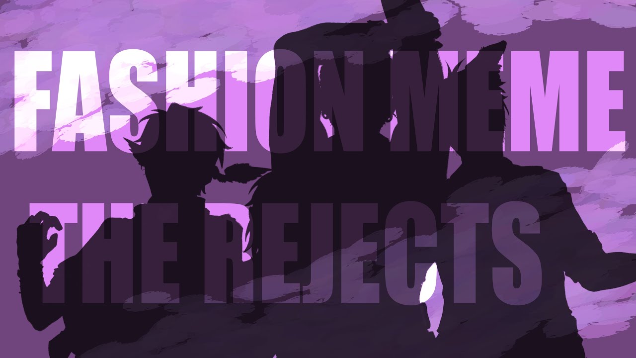 FASHION! Meme with The Rejects//Past Life SMP//