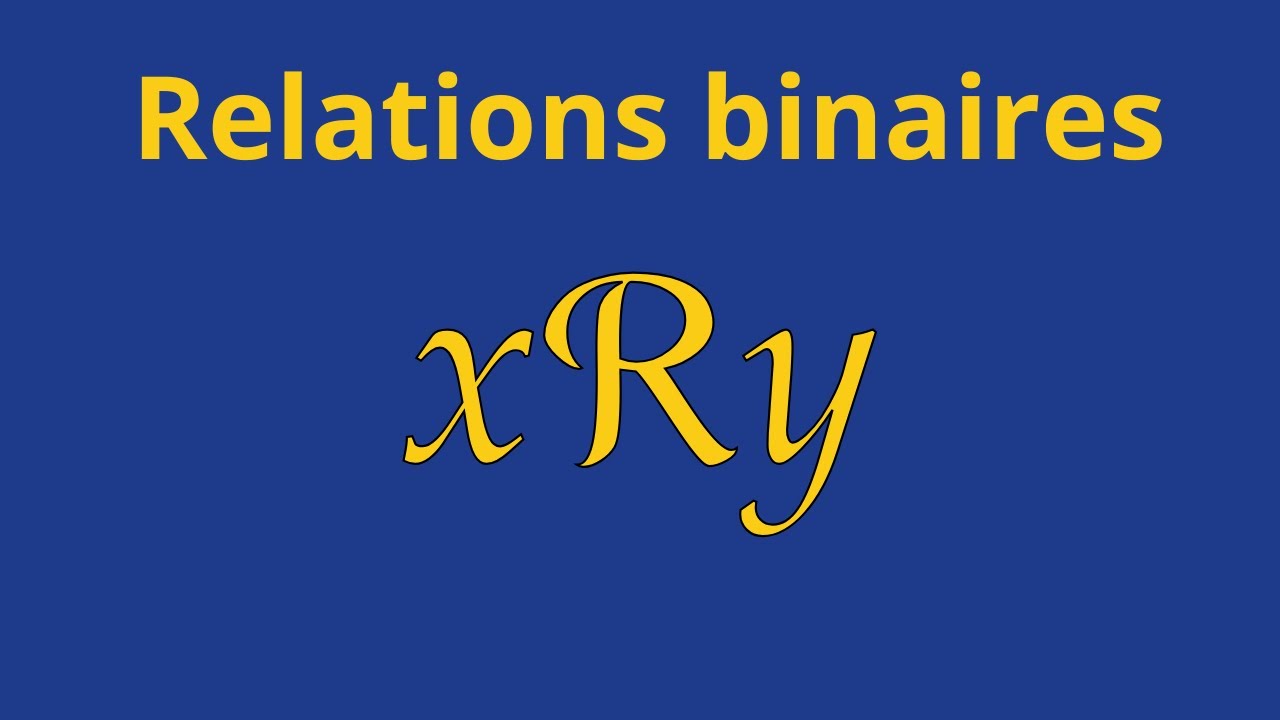 Cours des relations binaires, relations d'équivalence et relations d'ordre