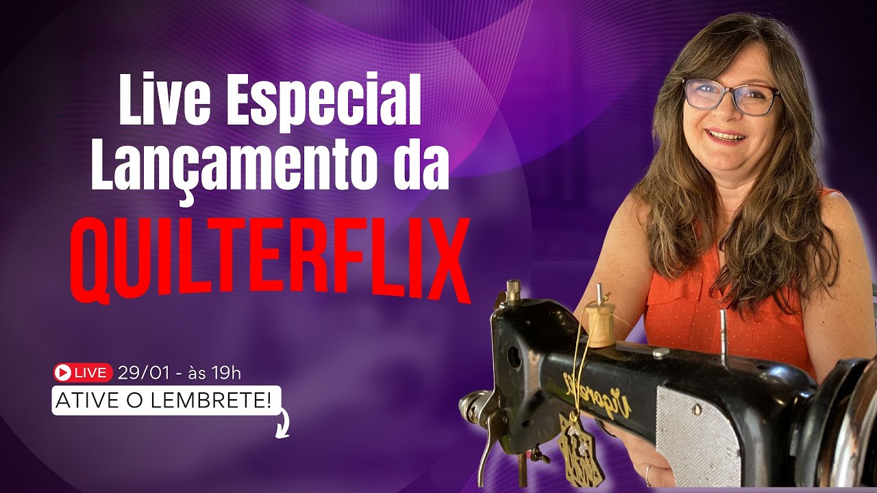 Live Especial: Lançamento do QUILTERFLIX