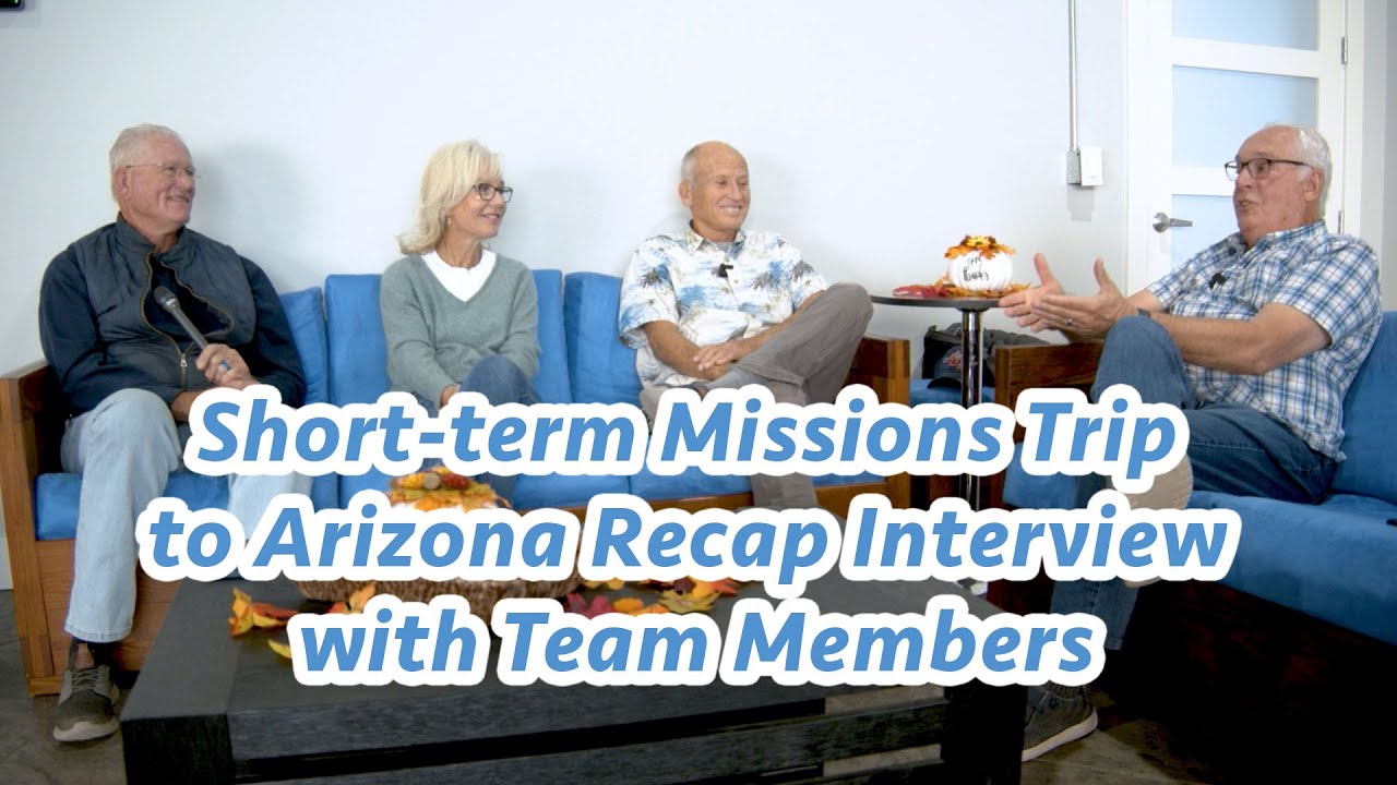 Missions Update: Short-term Missions Trip to Arizona - Recap Interview with Team (Short)