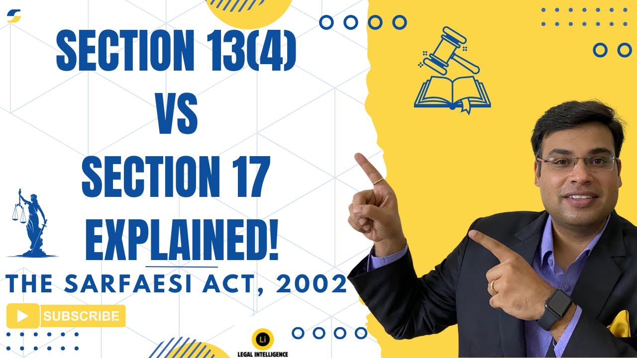 Section 13(4) vs. Section 17 of the SARFAESI Act | Loan Recovery vs. Borrower&rsquo;s Rights