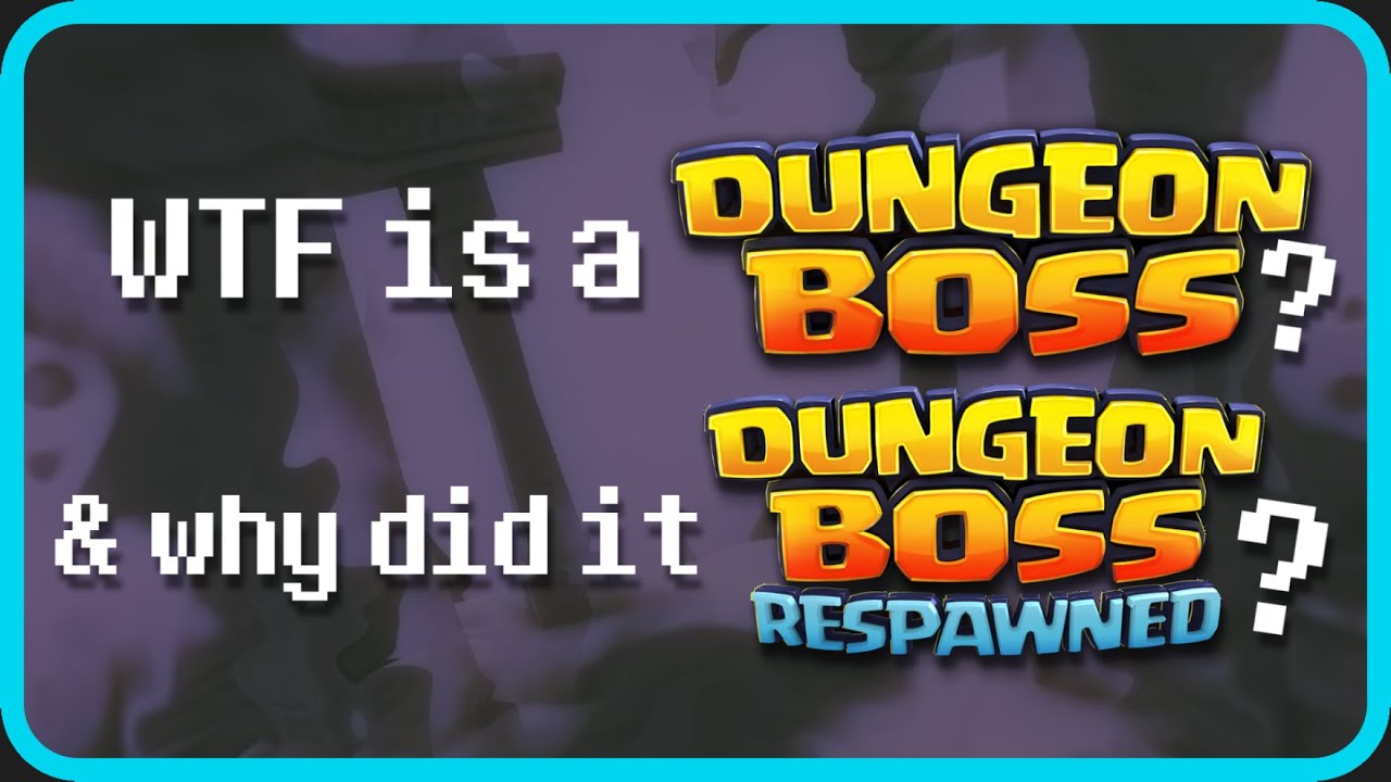 WTF is a DUNGEON BOSS & Why did it RESPAWN!?