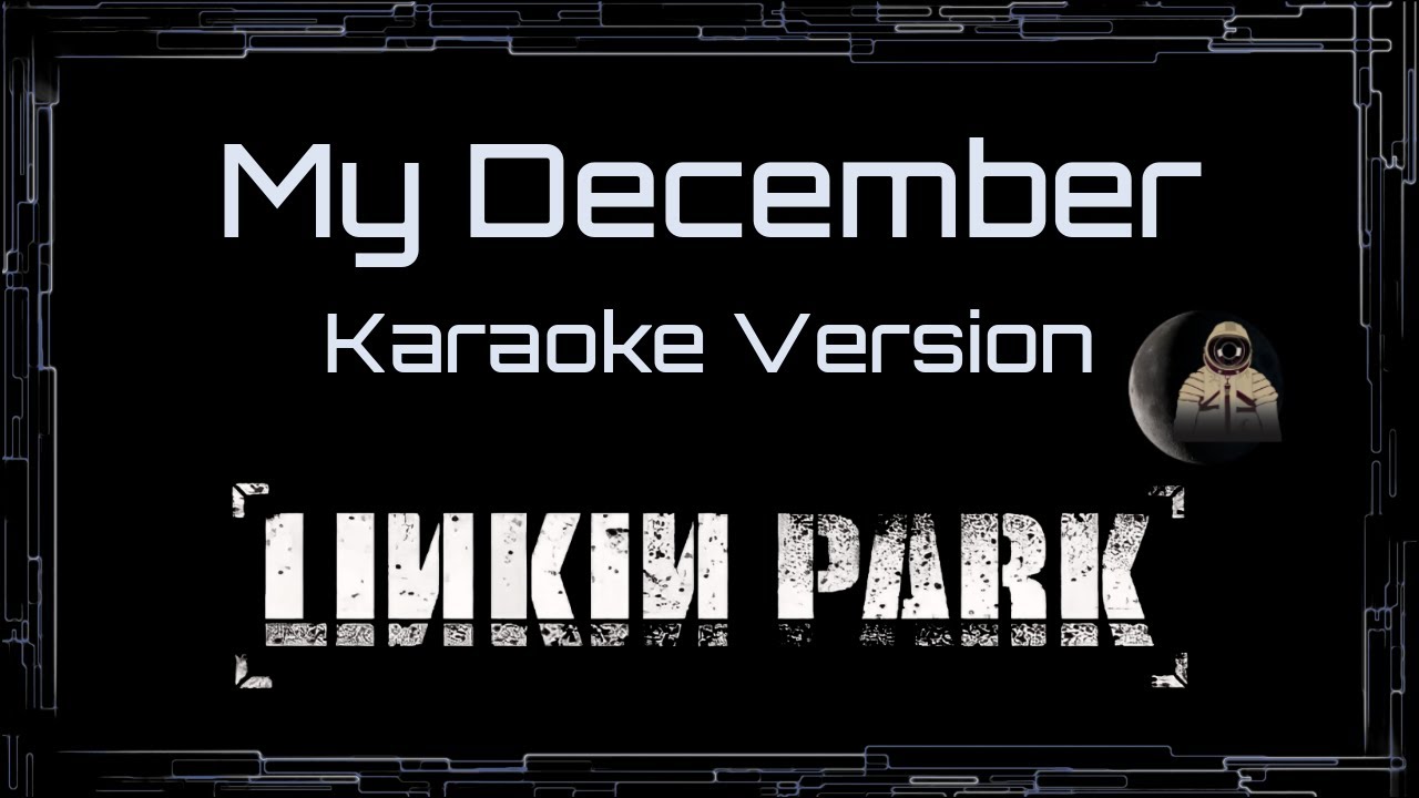 Linkin Park • My December (CC Karaoke / Instrumental)