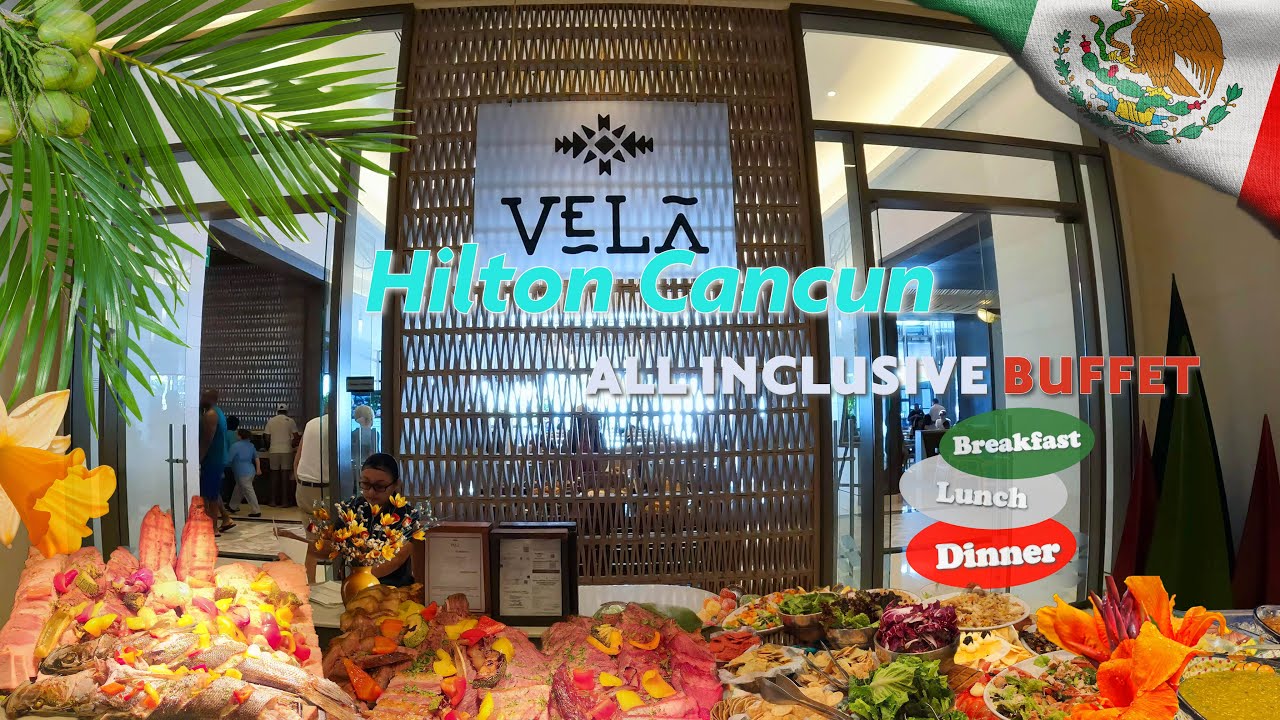 Full Buffet Tour! Hilton Cancun an All Inclusive Resort, Cancun, Quintana Roo, Mexico