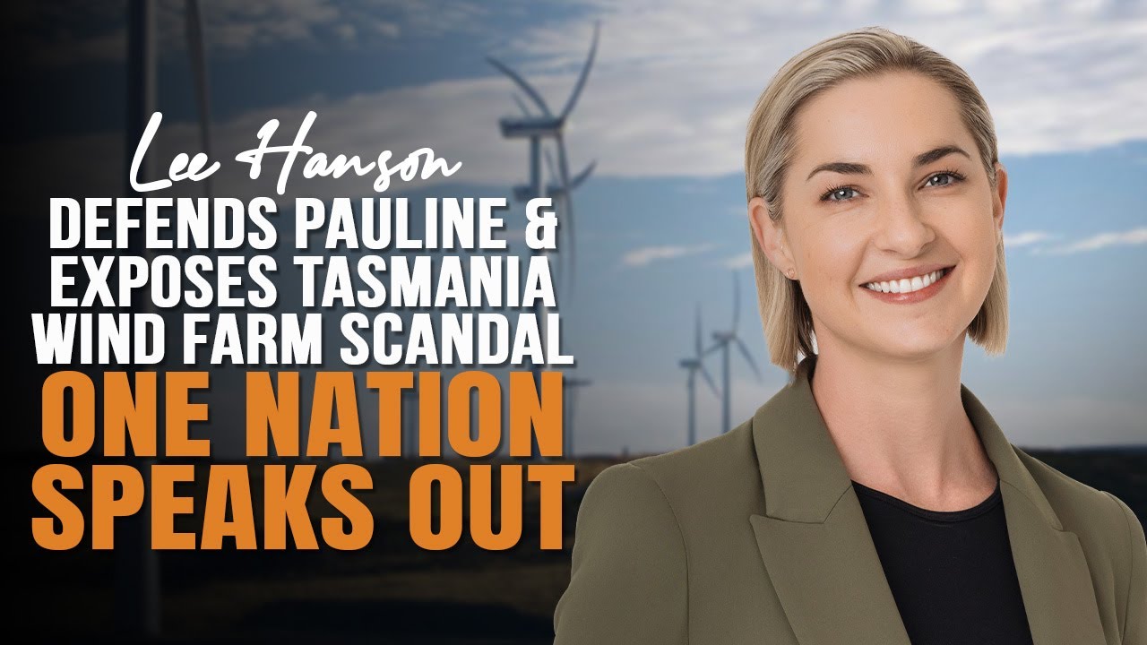 Lee Hanson Defends Pauline Hanson & Exposes Tasmania Wind Farm Asbestos Scandal