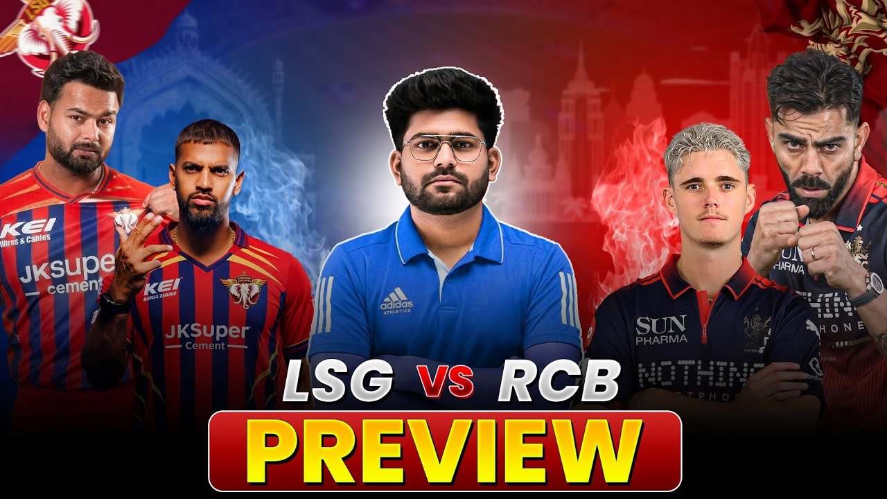 LSG vs RCB PREVIEW 