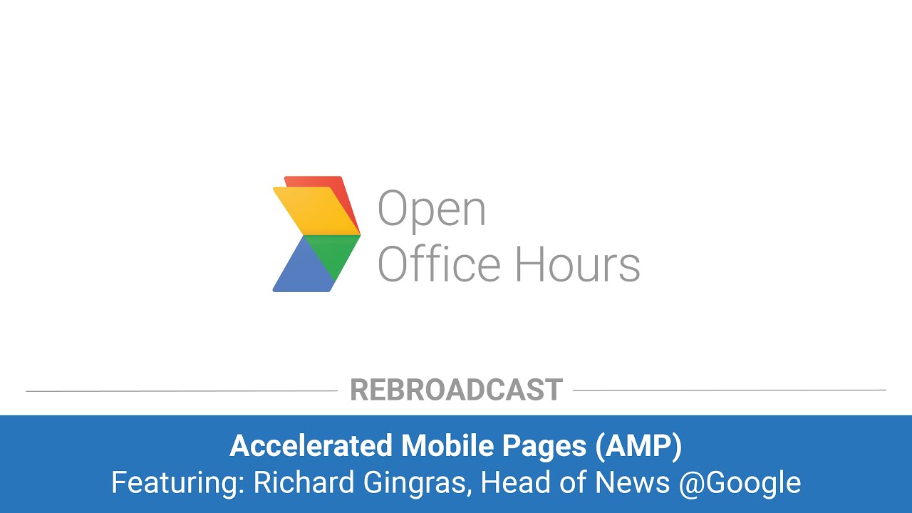 [Re-recording] Accelerated Mobile Pages (AMP) featuring Richard Gingras, Head of News @Google
