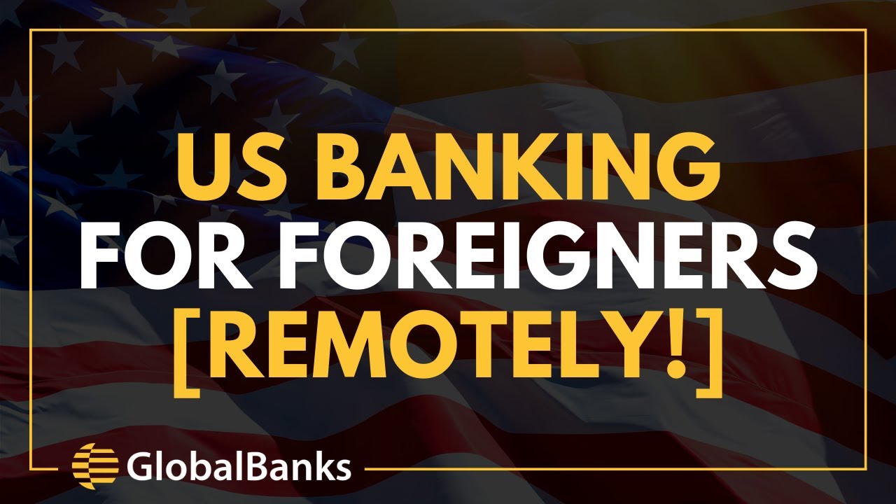 US Banking for Foreigners [Remotely!]