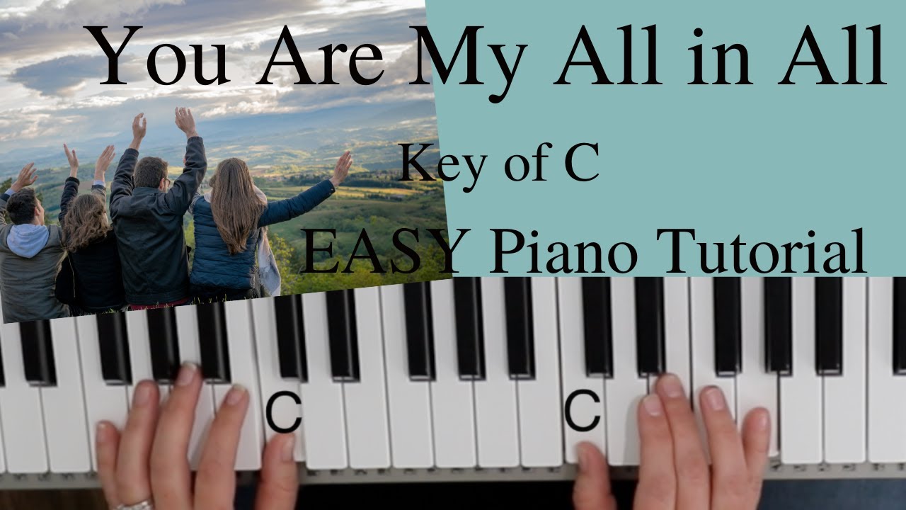 You Are My All in All  -Dennis Jernigan(Key of C)//EASY Piano Tutorial