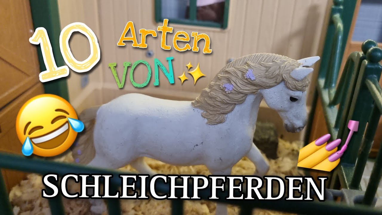 10 Arten von Schleich Pferden ✨️🐎