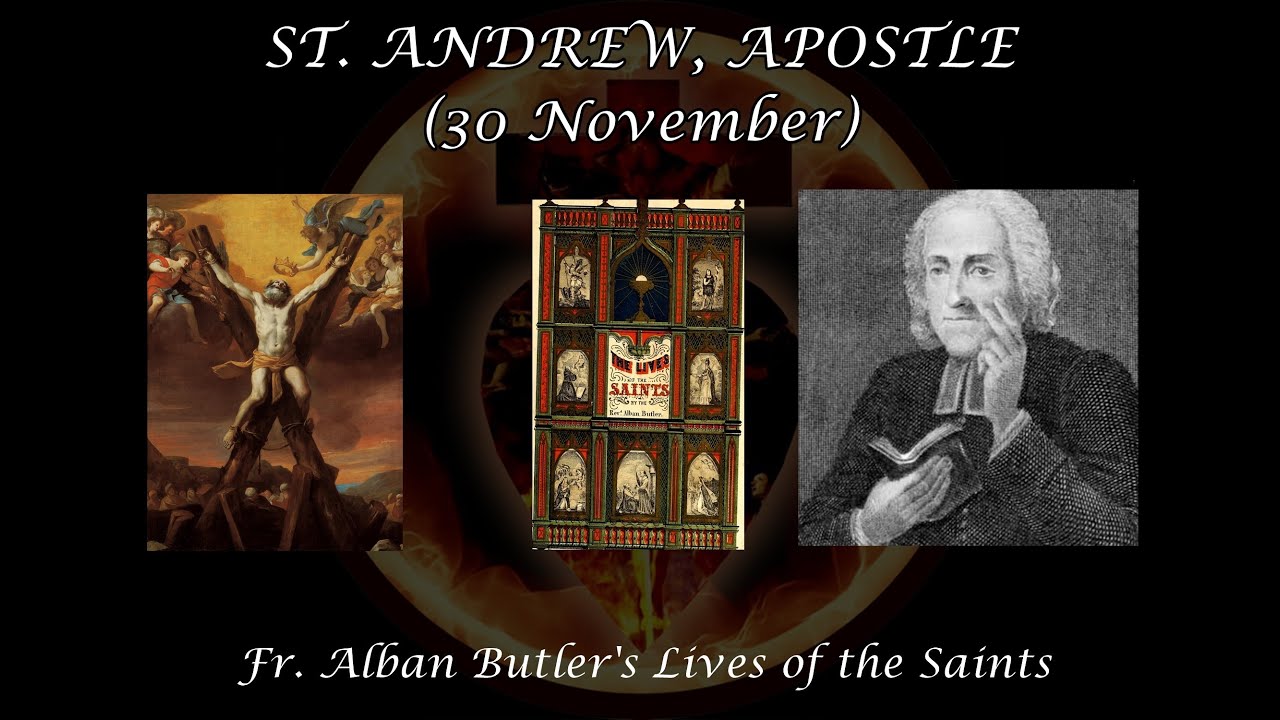St. Andrew, Apostle (30 November): Butler's Lives of the Saints