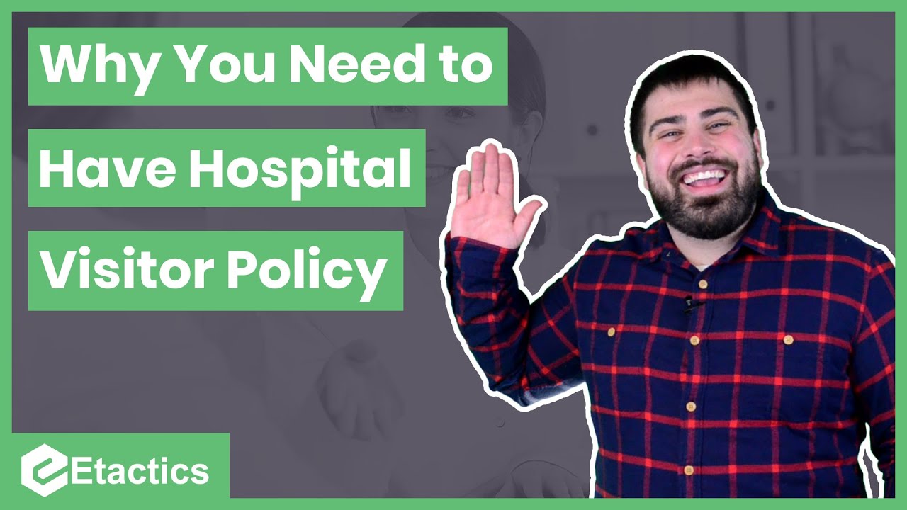 Why It's SUPER Important to Have a Hospital Visitor Policy