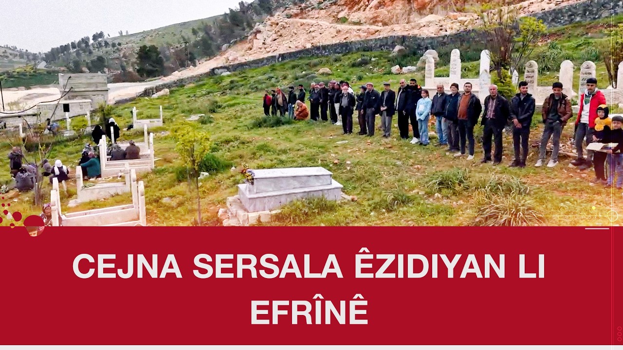 Efr&icirc;n.. Cejna sersala &Ecirc;zidiyan hat p&icirc;rozkirin
