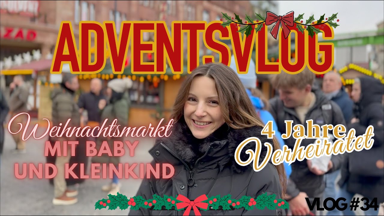 So sieht unser echter Advent mit Baby & Kleinkind aus | Weihnachtsmärkte & Familienalltag (Vlog #34)