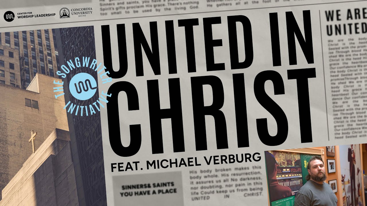 The Songwriter Initiative - United in Christ [OFFICIAL VIDEO] feat. Michael Verburg