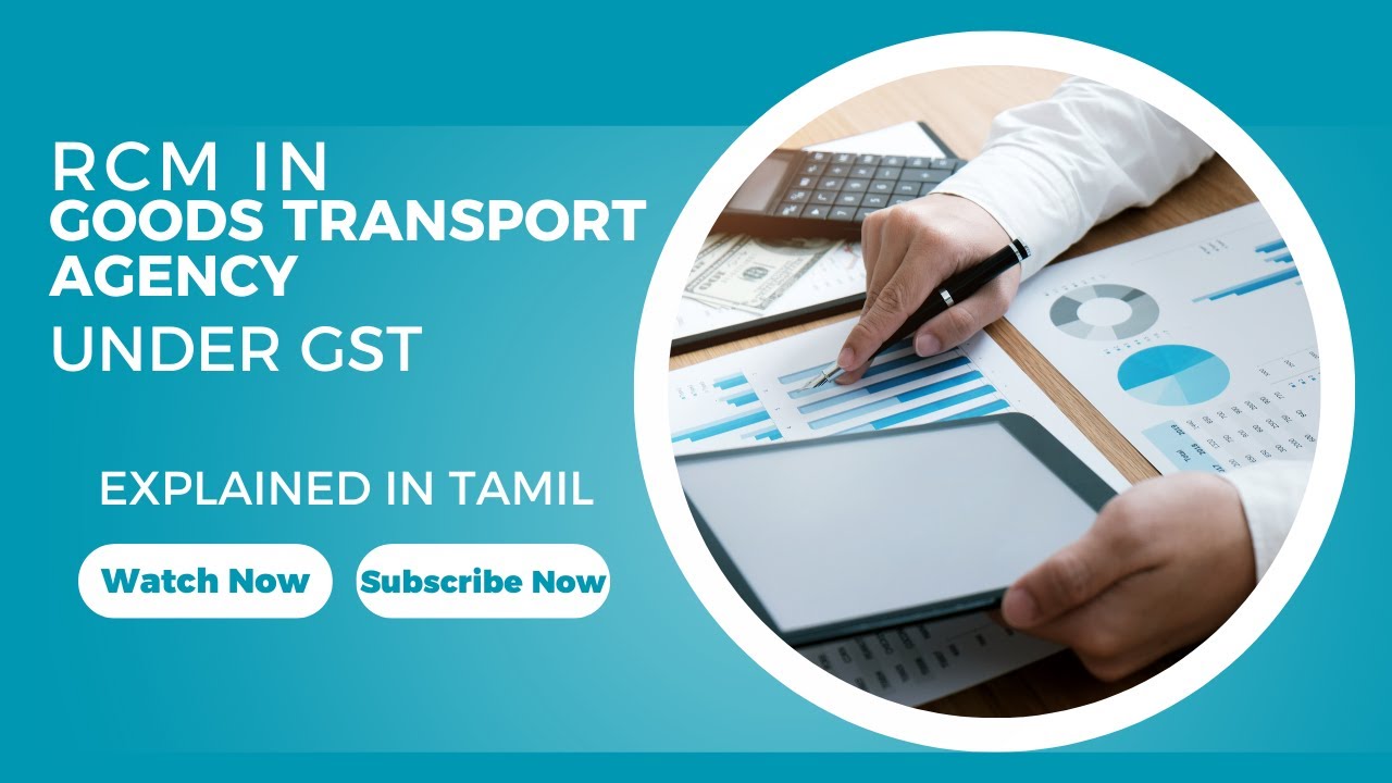 RCM under GST | Goods Transport Agency (GTA) Services TAMIL