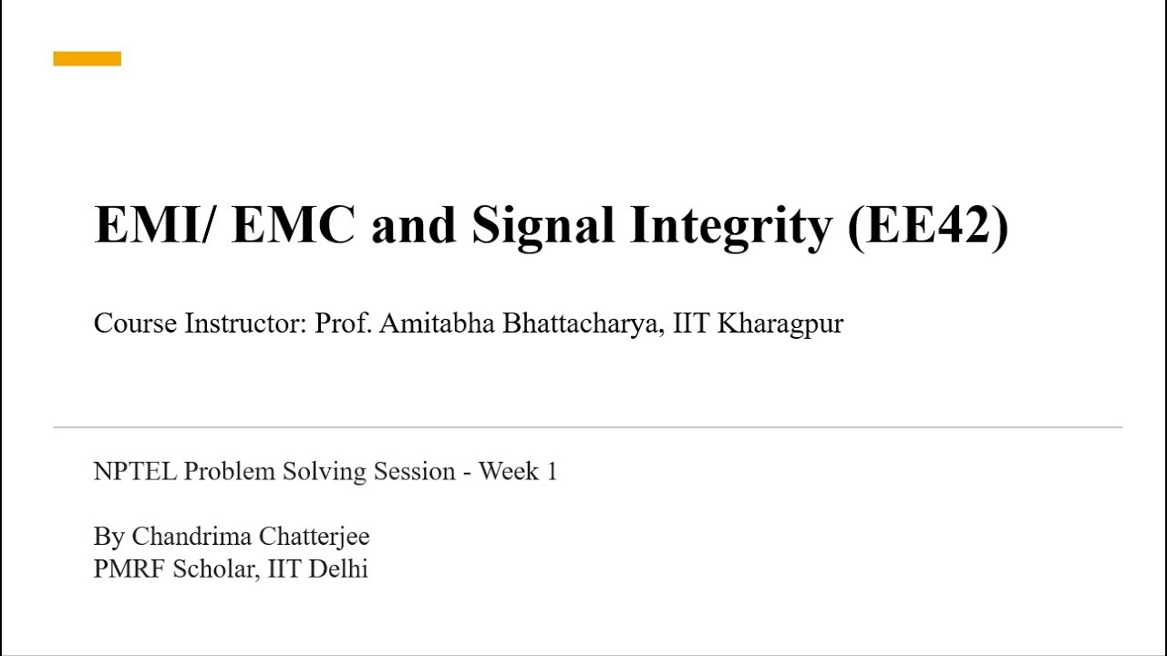Tutorial Session on EMI, EMC, and Signal Integrity: Week 1
