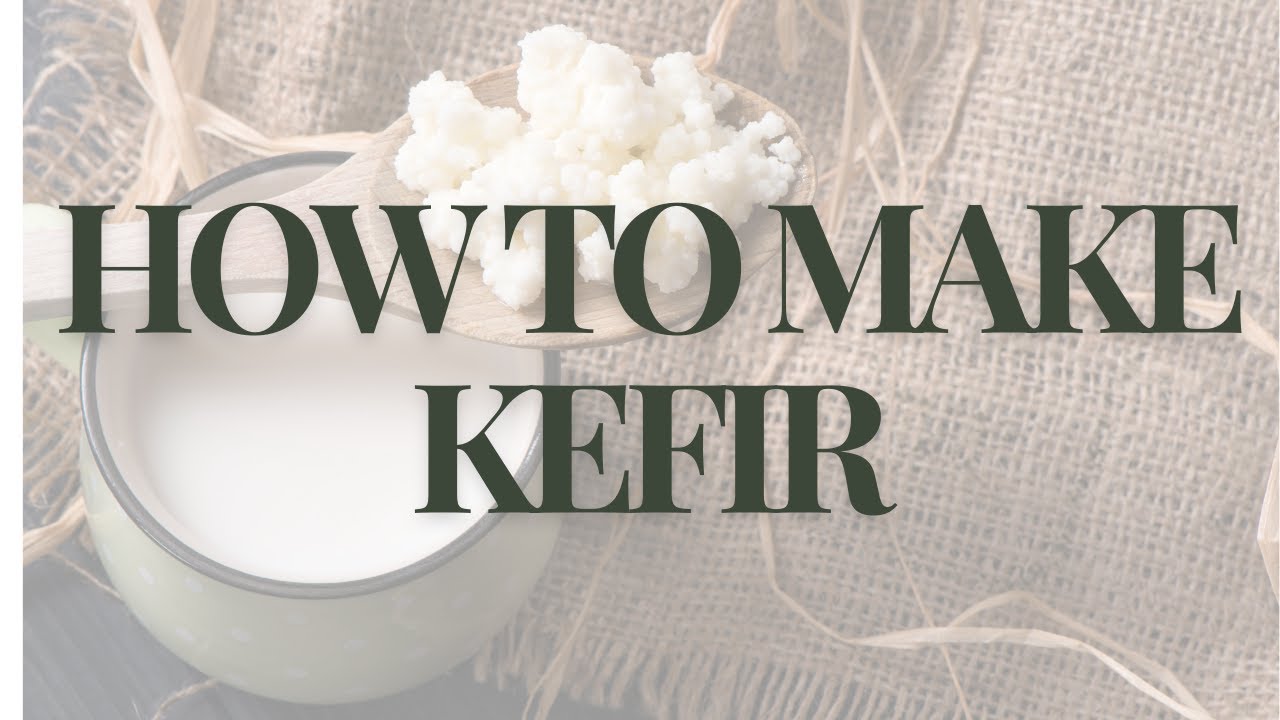 How to make homemade kefir